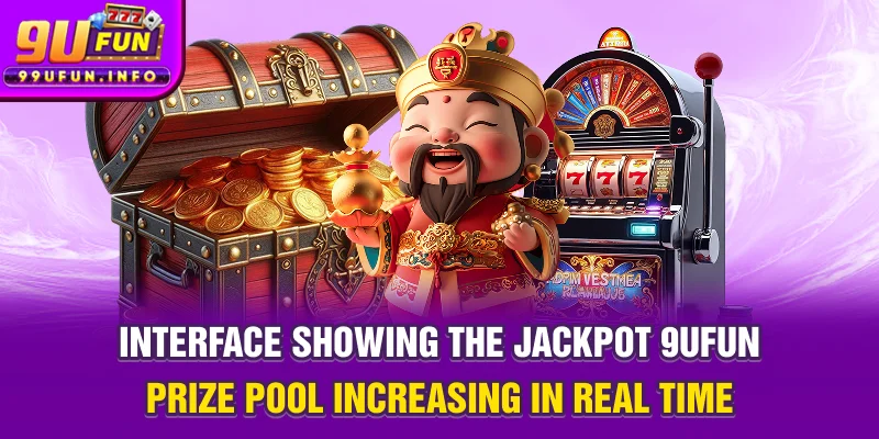 Interface showing the Jackpot 9UFUN prize pool increasing in real time.