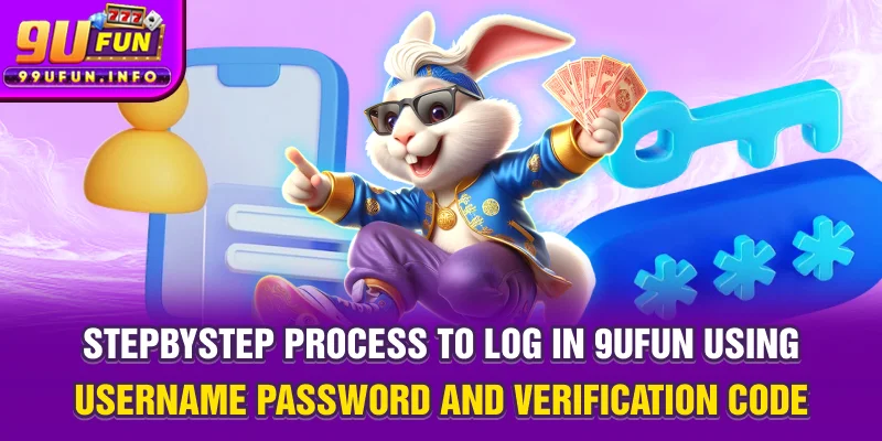 Step-by-step process to log in 9UFUN using username, password, and verification code.