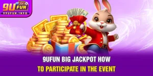 9ufun-big-jackpot-how-to-participate-in-the-event