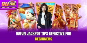 9ufun-jackpot-tips-effective-for-beginners