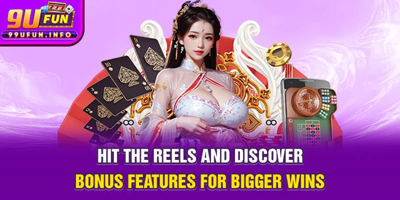 Hit the reels and discover bonus features for bigger wins!