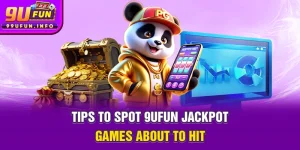 tips-to-spot-9ufun-jackpot-games-about-to-hit
